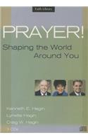 Prayer! Shaping the World Around You