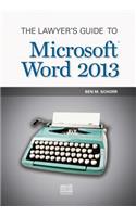 The Lawyer's Guide to Microsoft Word 2013