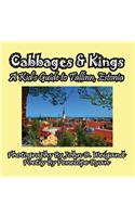 Cabbages & Kings--A Kid's Guide To Tallinn, Estonia