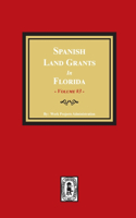 Spanish Land Grants in Florida, 1787-1793. (Volume #3)