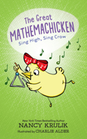 Great Mathemachicken 3: Sing High, Sing Crow