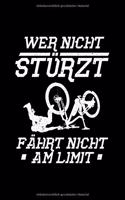 WER NICHT STÜRZT FÄHRT NICHT AM LIMIT Notizbuch