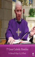 77 Great Catholic Homilies