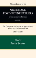 Select Library of the Nicene and Post-Nicene Fathers of the Christian Church, First Series, Volume 1