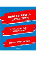 Notebook How to Pass a Latin Test