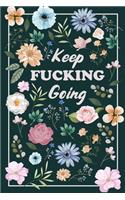 Keep Fucking Going