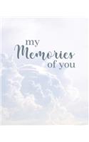 My Memories of You: A Simple Lined Journal for Memory Keeping After a Loss