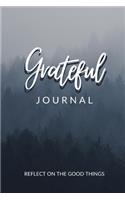 Grateful Journal: Reflect on the good things