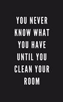You Never Know What You Have Until You Clean Your Room