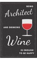 Architect & Drinking Wine Notebook