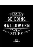 I'd Rather Be Doing Halloween Stuff 2020 Planner