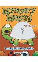 Mystery Match! Puzzling Activities for Kids Activity Book
