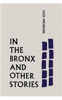 In the Bronx and Other Stories