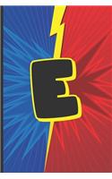 E: Superhero Monogram Initial Notebook for boys Letter E - 6" x 9" - 120 pages, Wide Ruled- Superhero, Comic, Gaming, Battle Scene