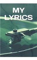 My Lyrics: Songwriter Music Poetry Notebook Journal 7x10 Record Musical Notes