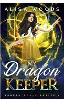 My Dragon Keeper (Broken Souls 2): (2 Broken Souls)