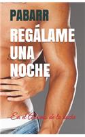 Regálame Una Noche