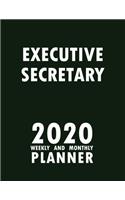 Executive Secretary 2020 Weekly and Monthly Planner: 2020 Planner Monthly Weekly inspirational quotes To do list to Jot Down Work Personal Office Stuffs Keep Tracking Things Motivations Notebook