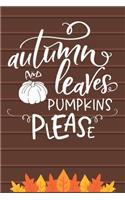 Autumn Leaves and Pumpkins Please