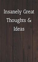 Insanely Great Thoughts & Ideas Notebook: Lined Journal, 120 Pages, 6 x 9, Work Gag Gift, Wood Brown Matte Finish (Insanely Great Thoughts & Ideas Journal)