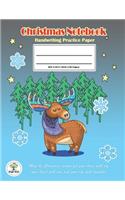 Handwriting Practice Paper Christmas Notebook: Writing Paper for kids with Dotted Lined, ABC Kids. Ver3: A Moose Christmas Cover.