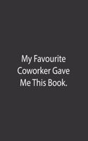 My Favourite Coworker Gave Me This Book.