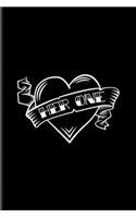 Her One: Short Funny Love Quote Undated Planner - Weekly & Monthly No Year Pocket Calendar - Medium 6x9 Softcover - For Tattoo & Body Art Fans