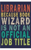 Librarian Because Book Wizard is not an Official Job Title