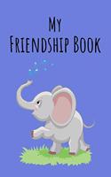 My Friendship Book: Little Elephant Blue - Friendbook - Friendship Journal - For Kids to fill in - Up to 49 Friends - Softcover - Gift Idea