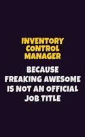 Inventory Control Manager, Because Freaking Awesome Is Not An Official Job Title