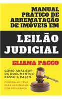 Manual Prático de Arrematação de Imóveis Em Leilão Judicial