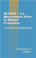 M.P.N.F - Le Mouvement Pour La Nation Fran