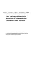 Team Training and Retention of Skills Acquired Above Real Time Training on a Flight Simulator