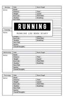 Running Log Book Diary: Runners Training Log Diary, Sport Fitness Runners, Run Planner Notebook Journal, Burns Target, Time, Speed, Heart Rate, Breathing, Weight Loss, Hour