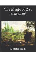 The Magic of Oz: Large Print