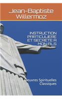 Instruction Particuliere Et Secrete a Mon Fils