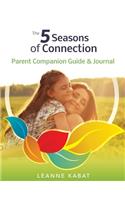 The 5 Seasons of Connection Parent Companion Guide & Journal