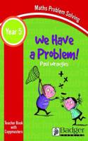 We Have a Problem!: Year 5 Teacher Book