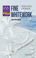 RSN: Fine Whitework: Techniques, projects and pure inspiration(Royal School of Needlework Guides)