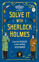 Solve It With Sherlock Holmes: Crack the Puzzles to Solve Thrilling Mysteries