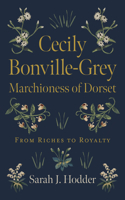 Cecily Bonville-Grey - Marchioness of Dorset