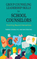 Group Counseling Leadership Skills for School Counselors