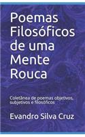 Poemas Filos�ficos de uma Mente Rouca