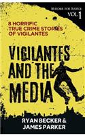 Vigilantes and the Media