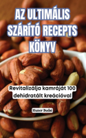 AZ Ultimális Szárító Recepts Könyv