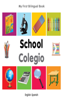 My First Bilingual Book -  School (English-Spanish)