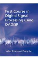 First Course in Digital Signal Processing Using DADiSP