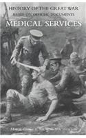 Medical (Campaign) Services Vol 4(official History of the Great War Based on Official Documents)