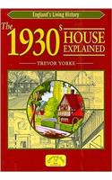 The 1930s House Explained
