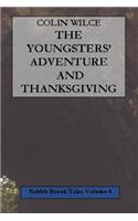 Youngsters' Adventure and Thanksgiving (Rabbit Brook Tales Volume 4)